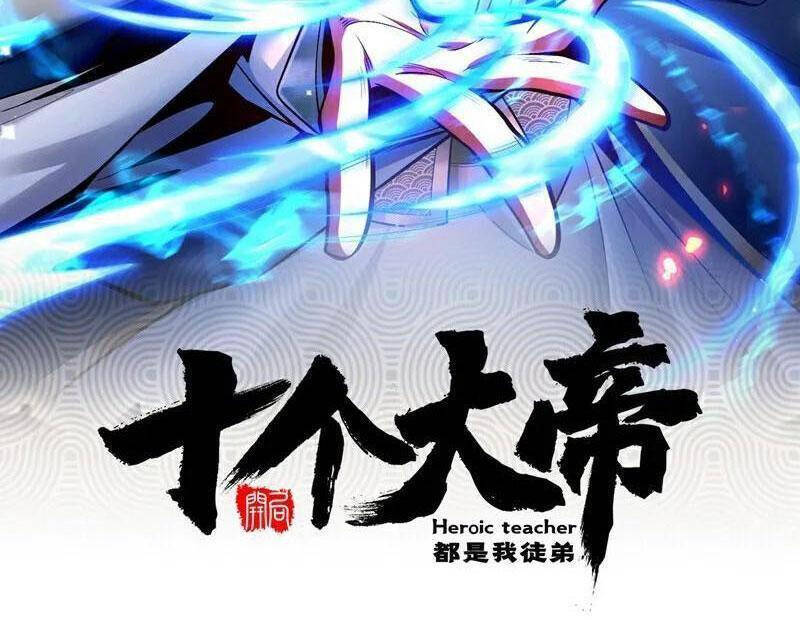 Thập Đại Đế Hoàng Đều Là Đệ Tử Của Ta - Chap 383