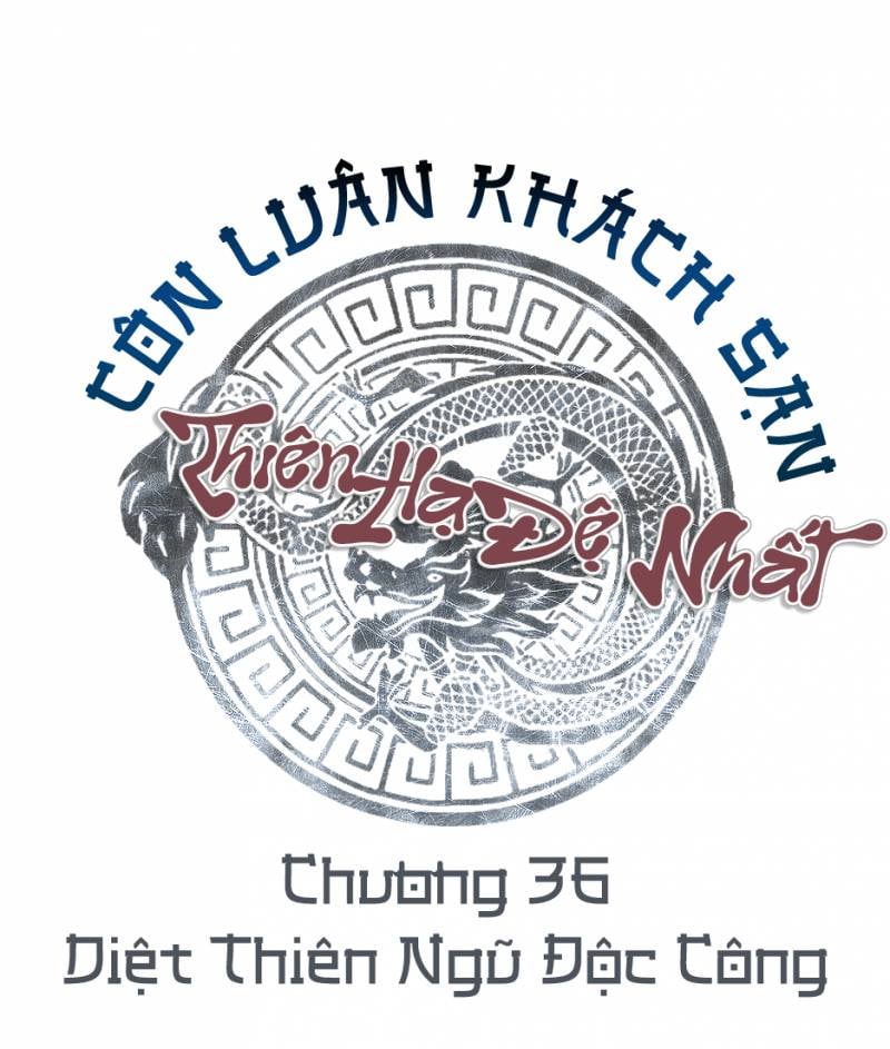 Thiên Hạ Đệ Nhất Côn Luân Khách Sạn - Chap 36