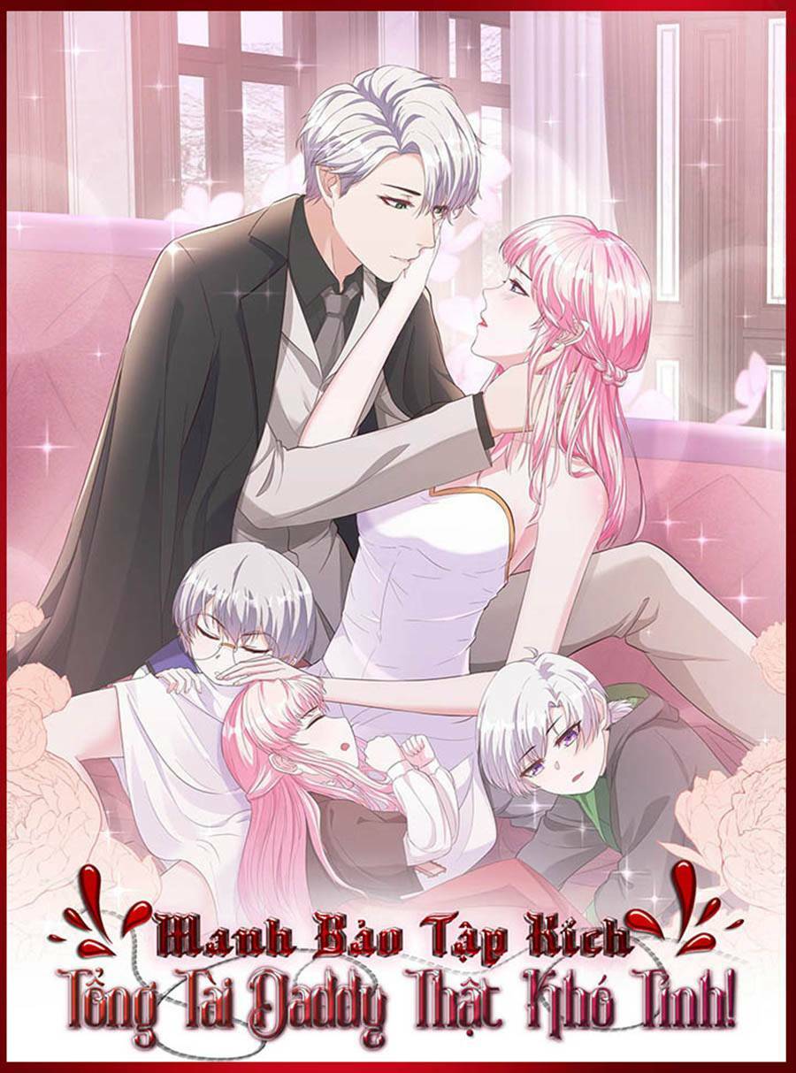 Manh Bảo Đột Kích: Tổng Tài Daddy Quá Khó Chơi - Chap 23